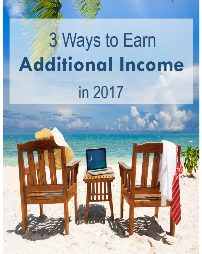 3 Ways to Earn Additional Income in 2017