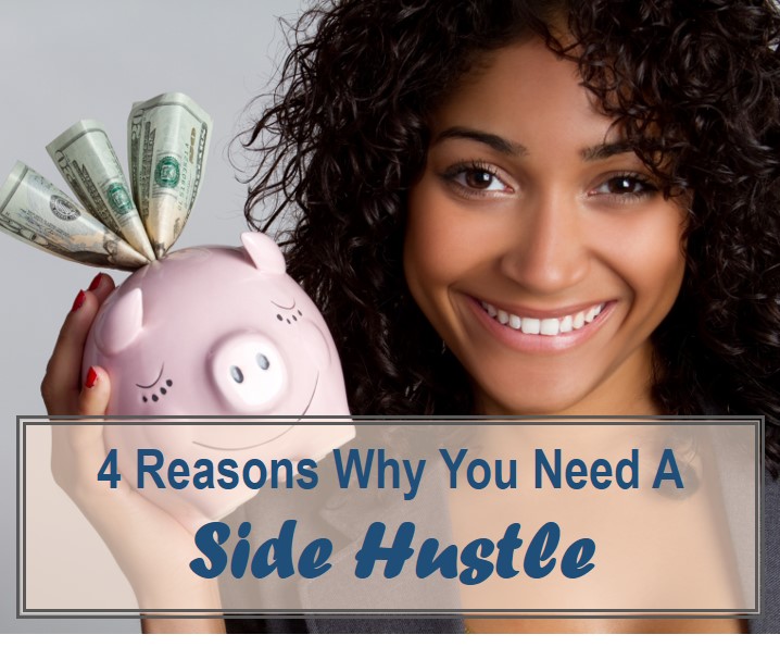 4 Reasons Why You Need a Side Hustle