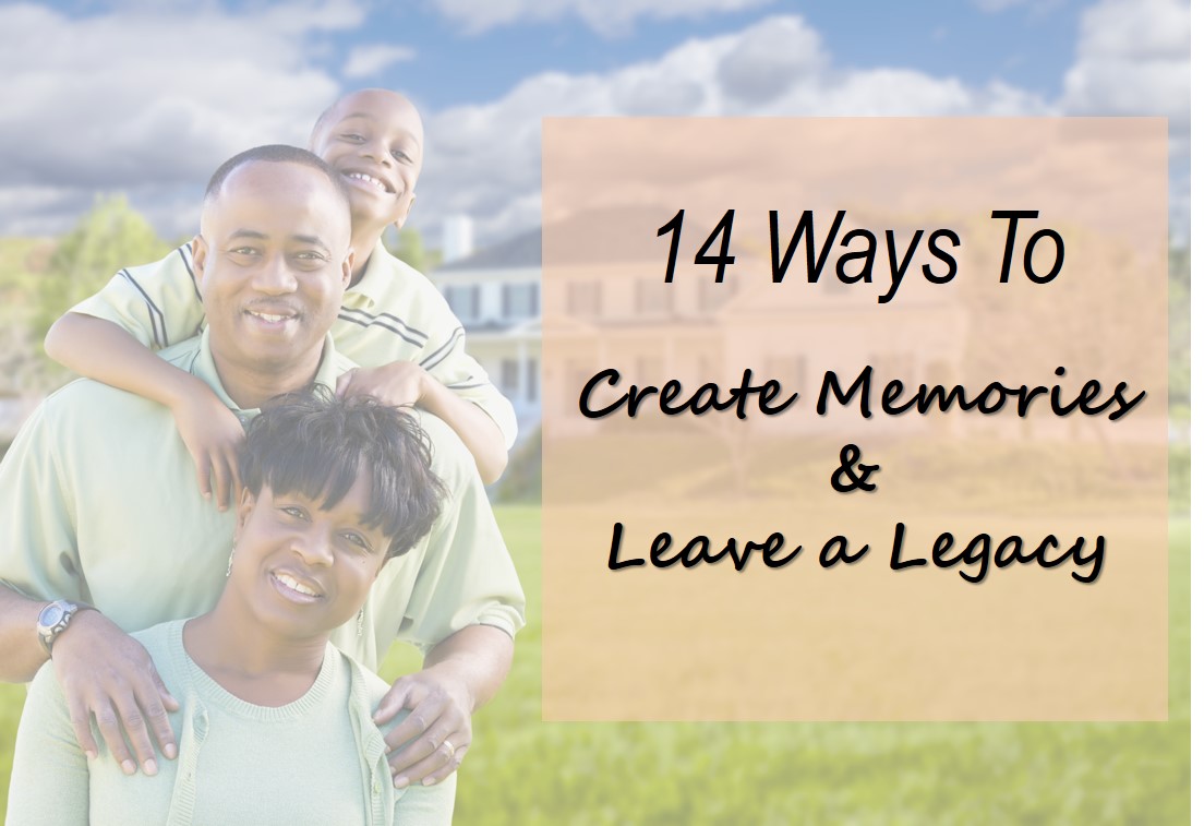14 Ways to Leave a Legacy